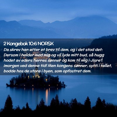 Picture 02 - 2 Kongebok 10:6 NORSK - Da skrev han atter et brev til dem, og i det stod - Bible Verse Picture