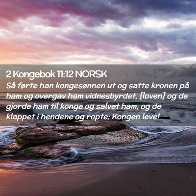Picture 02 - 2 Kongebok 11:12 NORSK - Så førte han kongesønnen ut og satte kronen - Bible Verse Picture