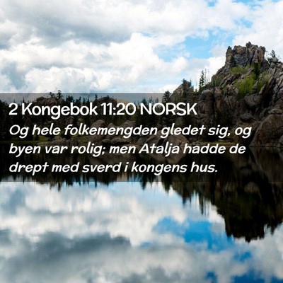 Picture 02 - 2 Kongebok 11:20 NORSK - Og hele folkemengden gledet sig, og byen var - Bible Verse Picture