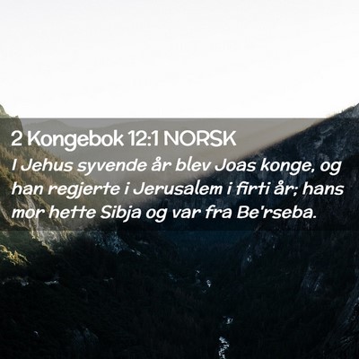 Picture 02 - 2 Kongebok 12:1 NORSK - I Jehus syvende år blev Joas konge, og han - Bible Verse Picture