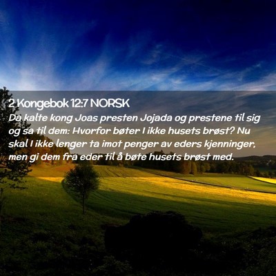 Picture 02 - 2 Kongebok 12:7 NORSK - Da kalte kong Joas presten Jojada og prestene til - Bible Verse Picture