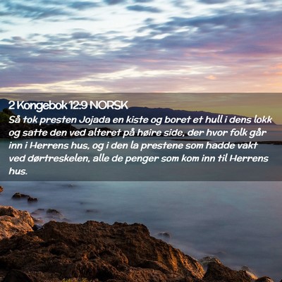 Picture 02 - 2 Kongebok 12:9 NORSK - Så tok presten Jojada en kiste og boret et hull - Bible Verse Picture