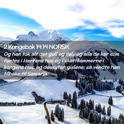 Picture 02 - 2 Kongebok 14:14 NORSK - Og han tok alt det gull og sølv og alle de kar - Bible Verse Picture