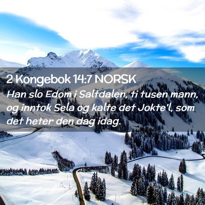 Picture 02 - 2 Kongebok 14:7 NORSK - Han slo Edom i Saltdalen, ti tusen mann, og - Bible Verse Picture