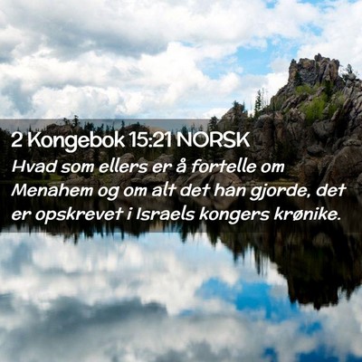 Picture 02 - 2 Kongebok 15:21 NORSK - Hvad som ellers er å fortelle om Menahem og om - Bible Verse Picture