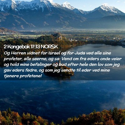 Picture 02 - 2 Kongebok 17:13 NORSK - Og Herren vidnet for Israel og for Juda ved alle - Bible Verse Picture