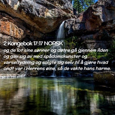 Picture 02 - 2 Kongebok 17:17 NORSK - og de lot sine sønner og døtre gå gjennem - Bible Verse Picture