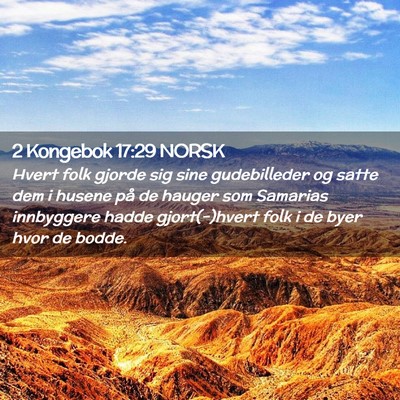 Picture 02 - 2 Kongebok 17:29 NORSK - Hvert folk gjorde sig sine gudebilleder og satte - Bible Verse Picture