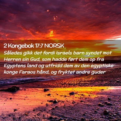 Picture 02 - 2 Kongebok 17:7 NORSK - Således gikk det fordi Israels barn syndet mot - Bible Verse Picture