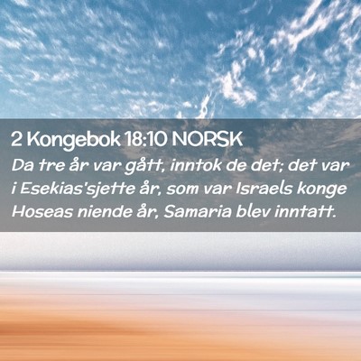 Picture 02 - 2 Kongebok 18:10 NORSK - Da tre år var gått, inntok de det; det var i - Bible Verse Picture