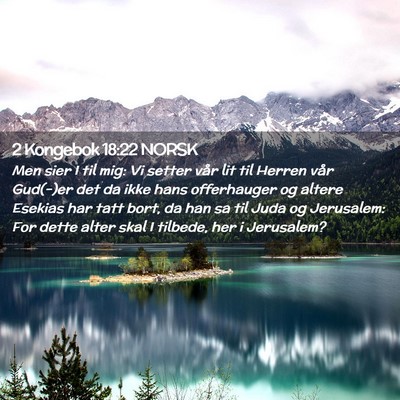Picture 02 - 2 Kongebok 18:22 NORSK - Men sier I til mig: Vi setter vår lit til Herren - Bible Verse Picture