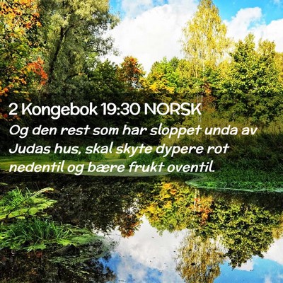 Picture 02 - 2 Kongebok 19:30 NORSK - Og den rest som har sloppet unda av Judas hus, - Bible Verse Picture
