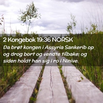Picture 02 - 2 Kongebok 19:36 NORSK - Da brøt kongen i Assyria Sankerib op og drog - Bible Verse Picture