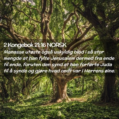 Picture 02 - 2 Kongebok 21:16 NORSK - Manasse utøste også uskyldig blod i så stor - Bible Verse Picture