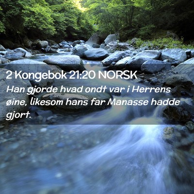 Picture 02 - 2 Kongebok 21:20 NORSK - Han gjorde hvad ondt var i Herrens øine, likesom - Bible Verse Picture