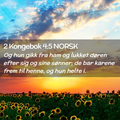 Picture 02 - 2 Kongebok 4:5 NORSK - Og hun gikk fra ham og lukket døren efter sig og - Bible Verse Picture