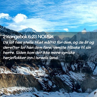 Picture 02 - 2 Kongebok 6:23 NORSK - Da lot han stelle til et måltid for dem, og de - Bible Verse Picture