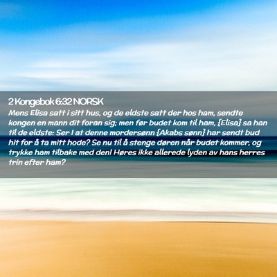 Picture 02 - 2 Kongebok 6:32 NORSK - Mens Elisa satt i sitt hus, og de eldste satt der - Bible Verse Picture