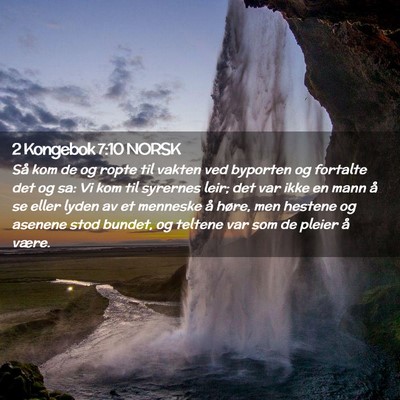Picture 02 - 2 Kongebok 7:10 NORSK - Så kom de og ropte til vakten ved byporten og - Bible Verse Picture