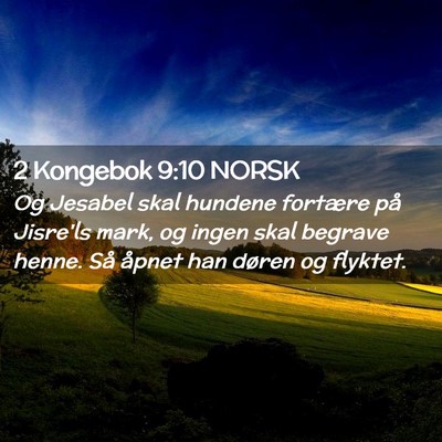 Picture 02 - 2 Kongebok 9:10 NORSK - Og Jesabel skal hundene fortære på Jisre'ls - Bible Verse Picture