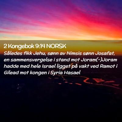 Picture 02 - 2 Kongebok 9:14 NORSK - Således fikk Jehu, sønn av Nimsis sønn - Bible Verse Picture