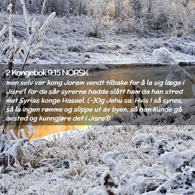 Picture 02 - 2 Kongebok 9:15 NORSK - men selv var kong Joram vendt tilbake for å la - Bible Verse Picture