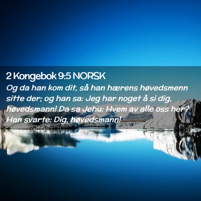 Picture 02 - 2 Kongebok 9:5 NORSK - Og da han kom dit, så han hærens høvedsmenn - Bible Verse Picture