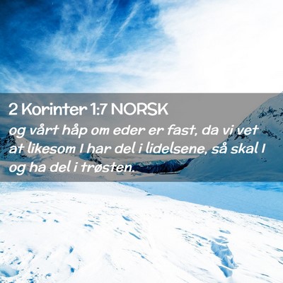 Picture 02 - 2 Korinter 1:7 NORSK - og vårt håp om eder er fast, da vi vet at - Bible Verse Picture