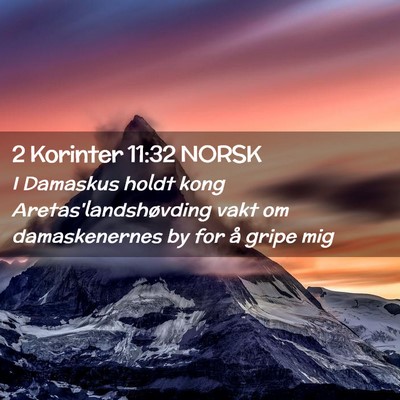 Picture 02 - 2 Korinter 11:32 NORSK - I Damaskus holdt kong Aretas'landshøvding vakt - Bible Verse Picture