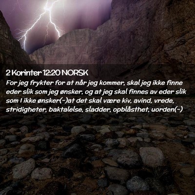 Picture 02 - 2 Korinter 12:20 NORSK - For jeg frykter for at når jeg kommer, skal jeg - Bible Verse Picture