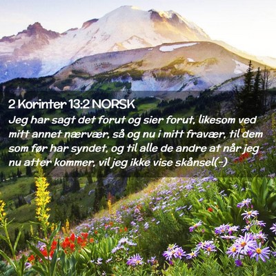 Picture 02 - 2 Korinter 13:2 NORSK - Jeg har sagt det forut og sier forut, likesom ved - Bible Verse Picture