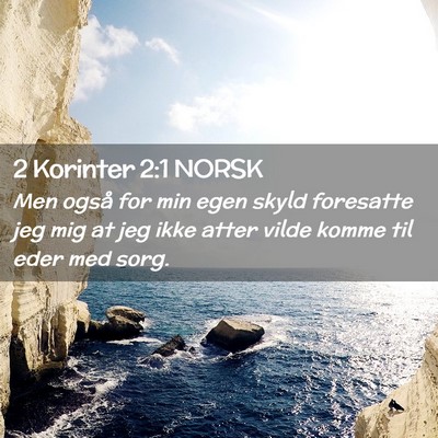 Picture 02 - 2 Korinter 2:1 NORSK - Men også for min egen skyld foresatte jeg mig at - Bible Verse Picture