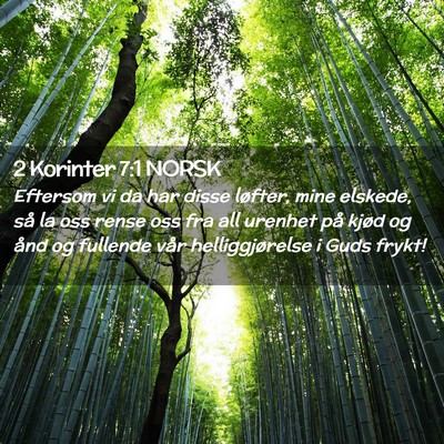 Picture 02 - 2 Korinter 7:1 NORSK - Eftersom vi da har disse løfter, mine elskede, - Bible Verse Picture