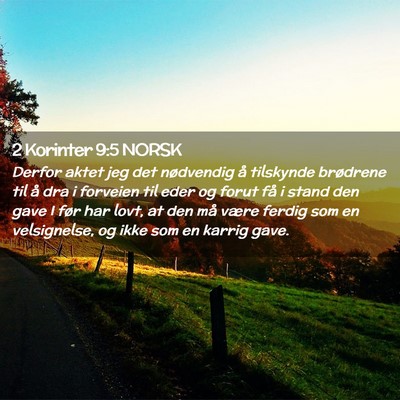 Picture 02 - 2 Korinter 9:5 NORSK - Derfor aktet jeg det nødvendig å tilskynde - Bible Verse Picture