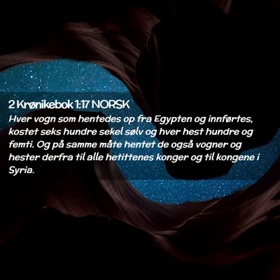 Picture 02 - 2 Krønikebok 1:17 NORSK - Hver vogn som hentedes op fra Egypten og - Bible Verse Picture
