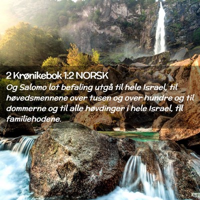 Picture 02 - 2 Krønikebok 1:2 NORSK - Og Salomo lot befaling utgå til hele Israel, til - Bible Verse Picture