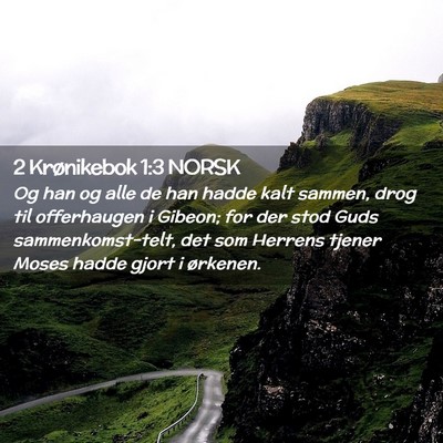 Picture 02 - 2 Krønikebok 1:3 NORSK - Og han og alle de han hadde kalt sammen, drog til - Bible Verse Picture
