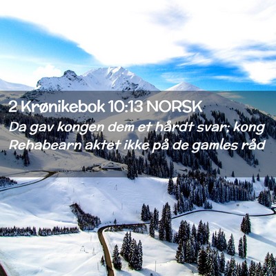 Picture 02 - 2 Krønikebok 10:13 NORSK - Da gav kongen dem et hårdt svar; kong Rehabearn - Bible Verse Picture