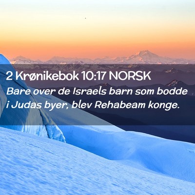 Picture 02 - 2 Krønikebok 10:17 NORSK - Bare over de Israels barn som bodde i Judas byer, - Bible Verse Picture