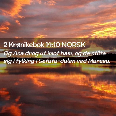 Picture 02 - 2 Krønikebok 14:10 NORSK - Og Asa drog ut imot ham, og de stilte sig i - Bible Verse Picture