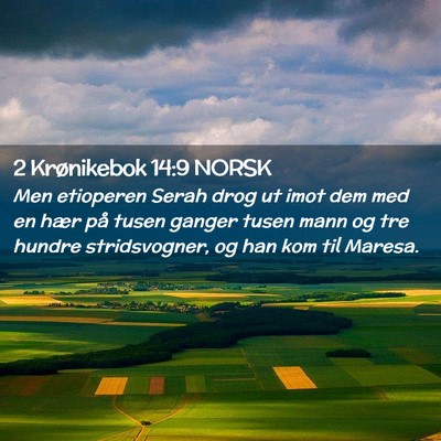 Picture 02 - 2 Krønikebok 14:9 NORSK - Men etioperen Serah drog ut imot dem med en hær - Bible Verse Picture