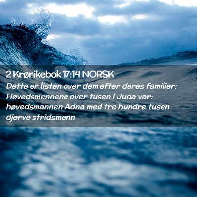 Picture 02 - 2 Krønikebok 17:14 NORSK - Dette er listen over dem efter deres familier: - Bible Verse Picture