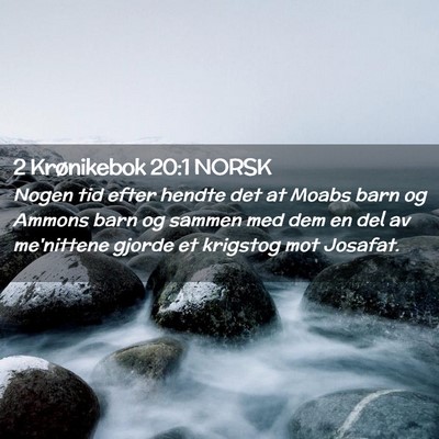 Picture 02 - 2 Krønikebok 20:1 NORSK - Nogen tid efter hendte det at Moabs barn og - Bible Verse Picture