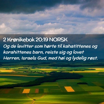 Picture 02 - 2 Krønikebok 20:19 NORSK - Og de levitter som hørte til kahatittenes og - Bible Verse Picture