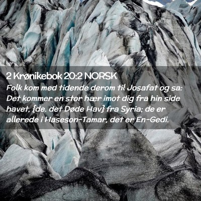 Picture 02 - 2 Krønikebok 20:2 NORSK - Folk kom med tidende derom til Josafat og sa: Det - Bible Verse Picture