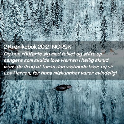 Picture 02 - 2 Krønikebok 20:21 NORSK - Og han rådførte sig med folket og stilte op - Bible Verse Picture