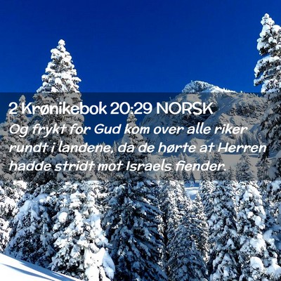Picture 02 - 2 Krønikebok 20:29 NORSK - Og frykt for Gud kom over alle riker rundt i - Bible Verse Picture