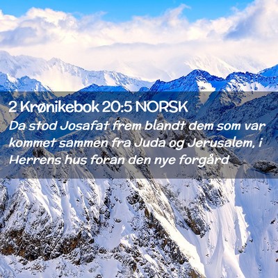Picture 02 - 2 Krønikebok 20:5 NORSK - Da stod Josafat frem blandt dem som var kommet - Bible Verse Picture