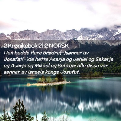 Picture 02 - 2 Krønikebok 21:2 NORSK - Han hadde flere brødre(-)sønner av Josafat(-)de - Bible Verse Picture