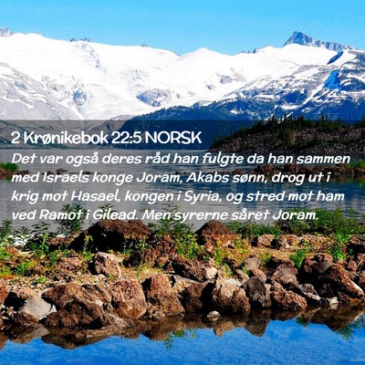 Picture 02 - 2 Krønikebok 22:5 NORSK - Det var også deres råd han fulgte da han sammen - Bible Verse Picture